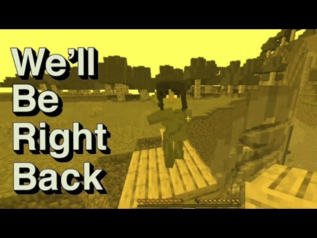 We be right back in Minecraft scp