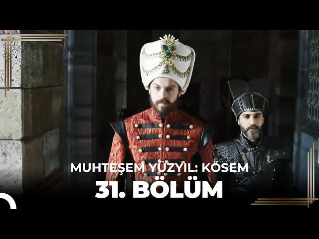 Muhteşem Yüzyıl: Kösem 31. Bölüm