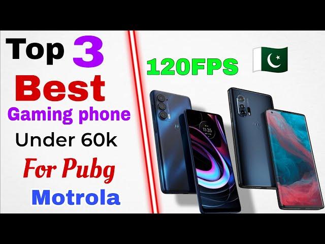 top 3 best gaming mobiles under 60k  | best gaming phone for pubg under 60k Pakistan | 120fps