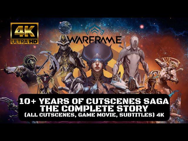 Warframe 10+ Years of Cutscenes Saga: The Complete Story - All Cutscenes (Game Movie, Subtitles) 4K