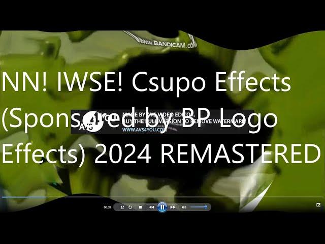 NN! IWSE! Csupo Effects (Sponsored by BP Logo Effects) (2024 REMASTERED!)