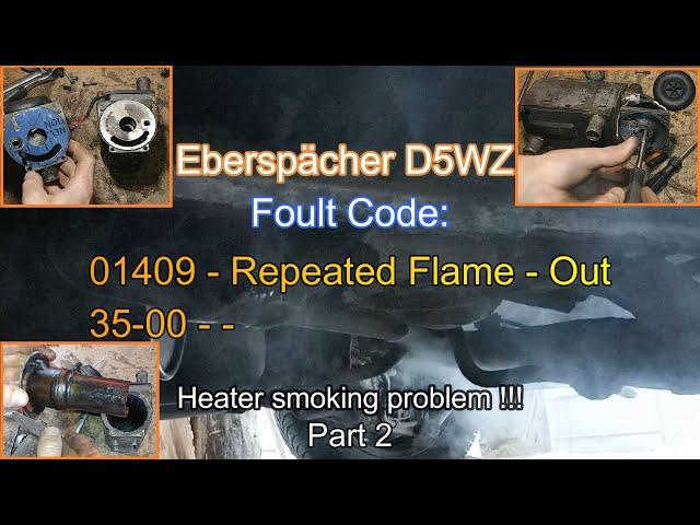 D5WZ Eberspächer Don't Work. Repair. Fault code 01409 - Repeated Flame - Out 35-00 Part 2 (Webasto)