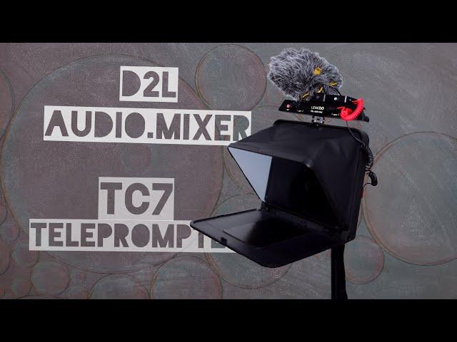 LENSGO TC7 Teleprompter and D2L audio mixer review