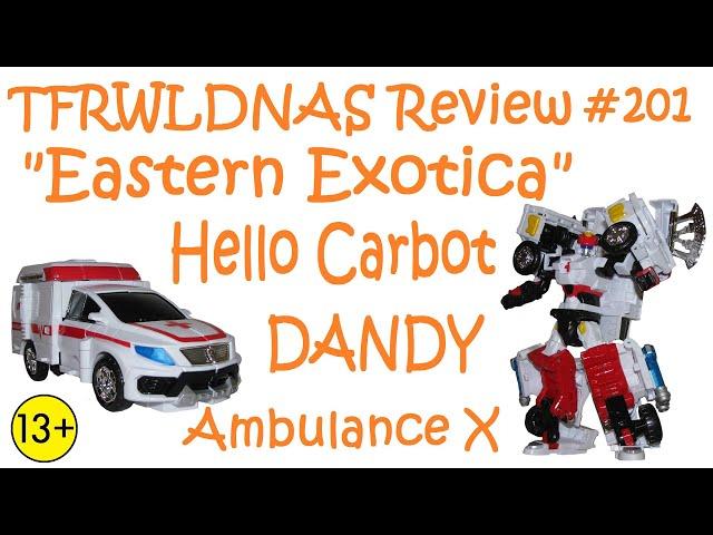 Transforming "Eastern Exotica" Review #201 Hello Carbot Dandy Ambulance X