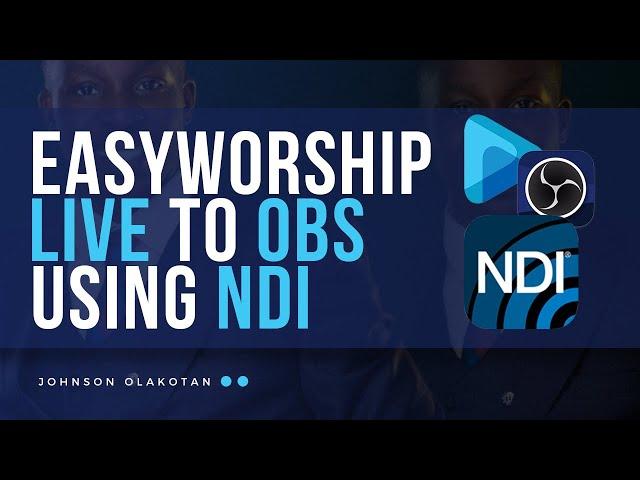 EASYWORSHIP TO OBS WITH NDI - 2024 TUTORIAL