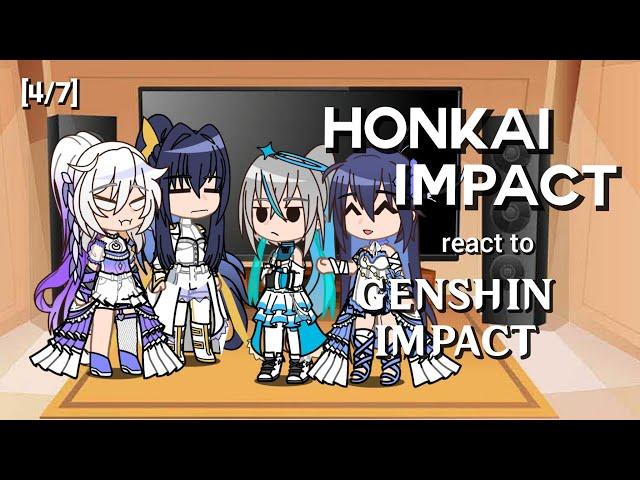 Honkai Impact React to Genshin Impact [4/7]