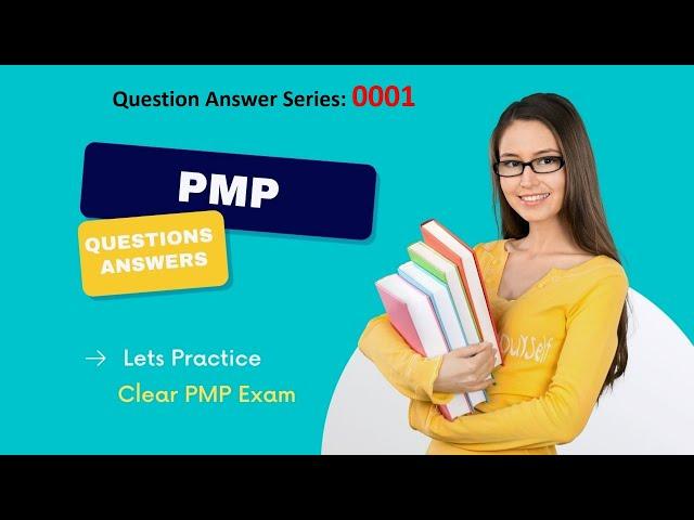 PMP Exam Prep Practice Questions and Answers 0001 - Target PMP Exam in 2022 | GrabInfo