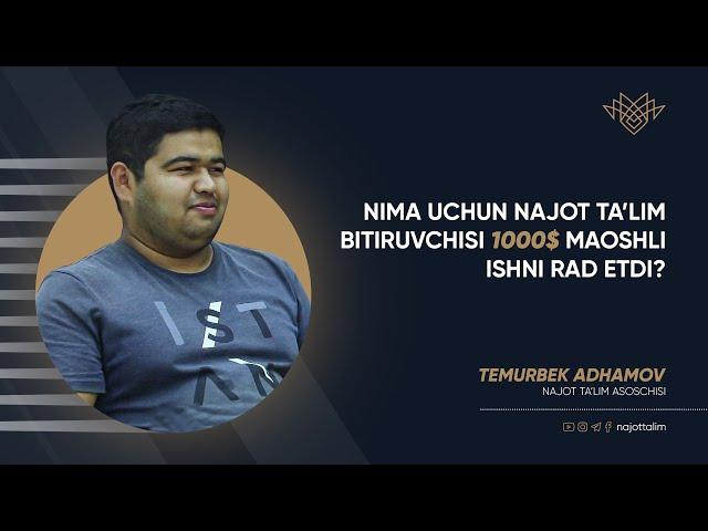 Najot Ta'lim o'quvchisi nega 1000$ maoshni rad etdi?