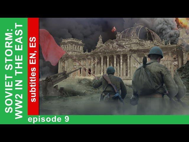 Soviet Storm. WW2 in the East - The Battle Of Kursk. Episode 9. StarMedia. Babich-Design