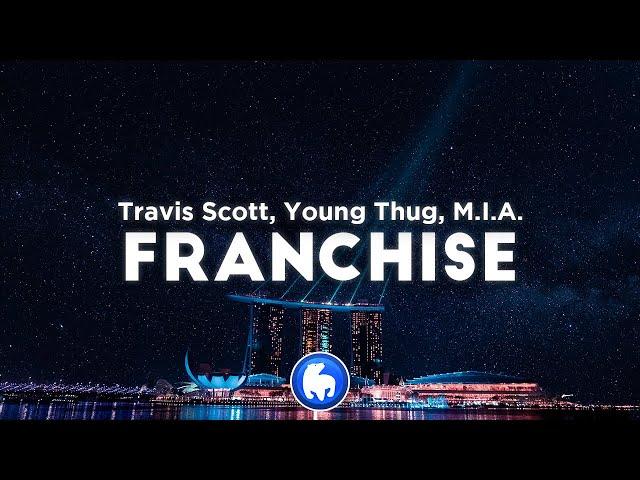 Travis Scott - FRANCHISE (Clean - Lyrics) ft. Young Thug & M.I.A