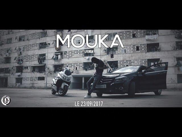 LFERDA - MOUKA [ Clip Official Video ] PROD BY HADES