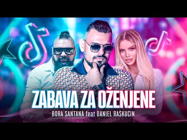 Bora Santana ft. Daniel Raskucin - Zabava za Oženjene (Official Video)