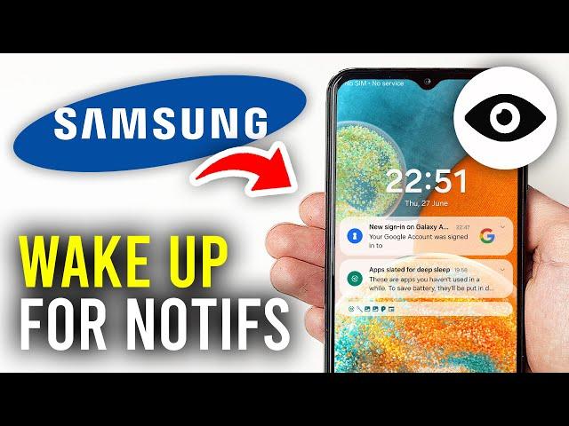 How To Make Samsung Phone Screen Wake For Notifications - Full Guide