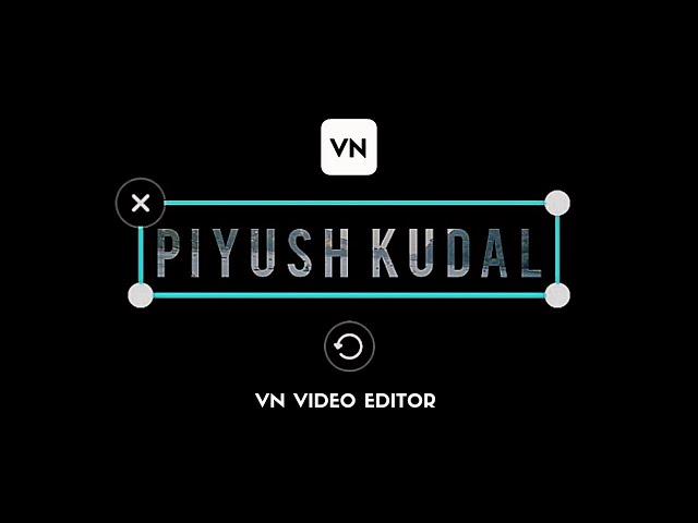 How to make cinematic name intro in vn video editor - VN Tutorial | Piyush Kudal