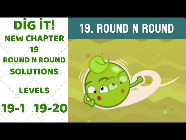 Dig it! Chapter 19 Round N Round  -  Levels 19-1 - 19-20 Solution Walkthrough