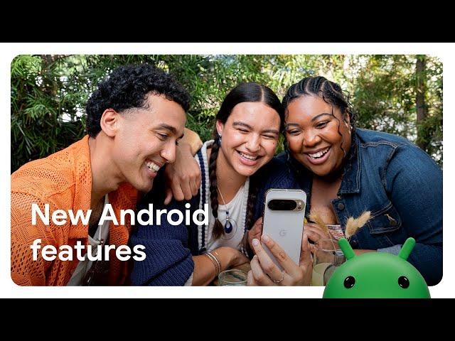 Explore confidently with new Android features