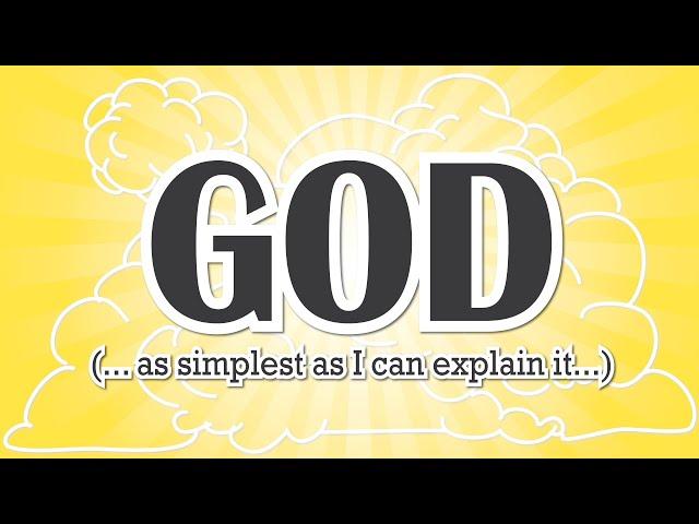 What Actually Is GOD? This is the simplest way I can explain it…