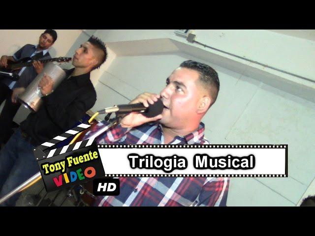 Trilogia Musical/ 3er Aniversario de Luna Show/Tony Fuente Video HD