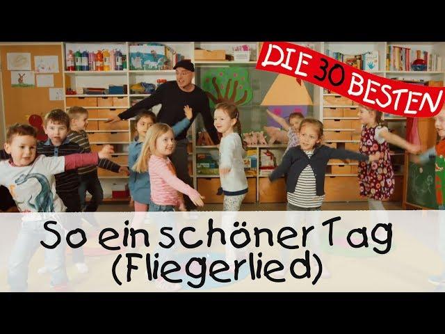  So ein schöner Tag (Fliegerlied) - Singen, Tanzen und Bewegen || Kinderlieder