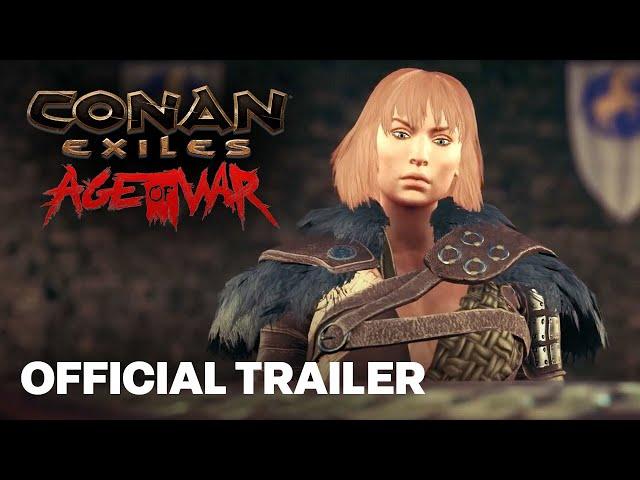 Conan Exiles – Age of War Launch Trailer