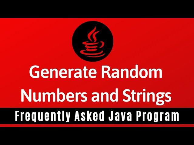 Frequently Asked Java Program 12: How To Generate Random Numbers & Strings | Apache Commons API