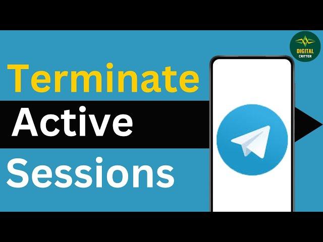 How To Terminate Active Sessions in Telegram App ?