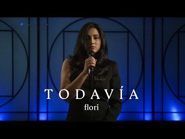 Flori - Todavía (Vídeo Oficial)