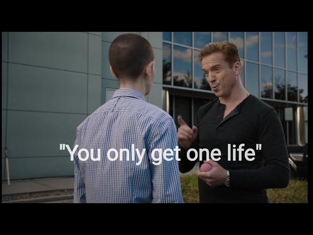 "You get one life so do it all"Bobby Axelrod Billions