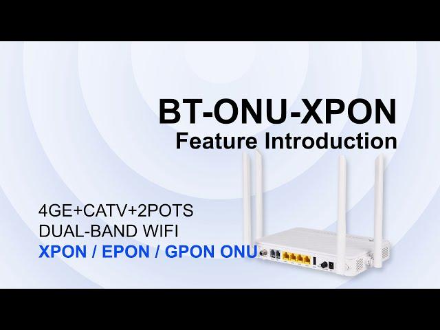 BT-ONU-XPON Feature Introduction