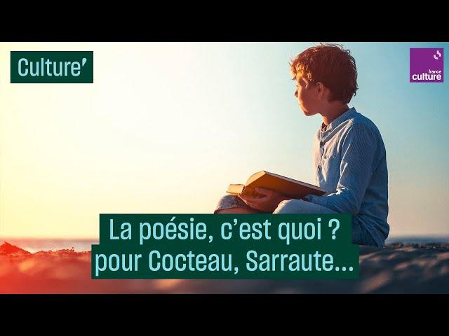 La poésie, c'est quoi ? Pour Cocteau, Sarraute, Senghor...