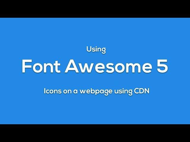 How To use Font Awesome 5 Icons in HTML using CDN - html css javascript