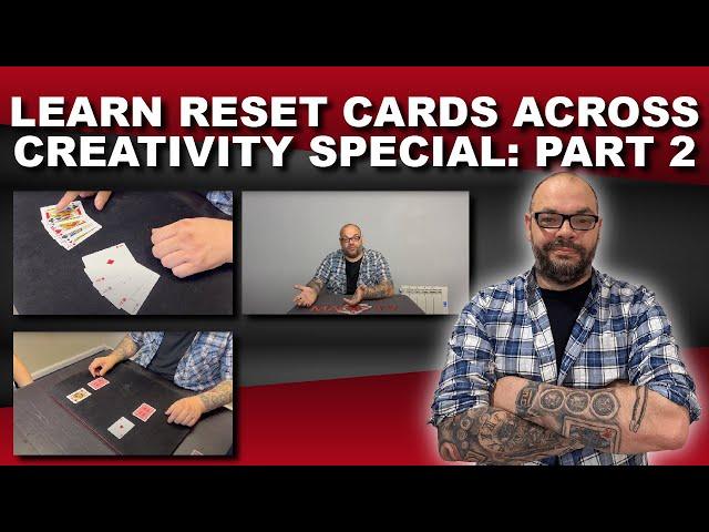 Learn Reset Cards Across | Craig's First Tutorial - Creativity Special: Part 2