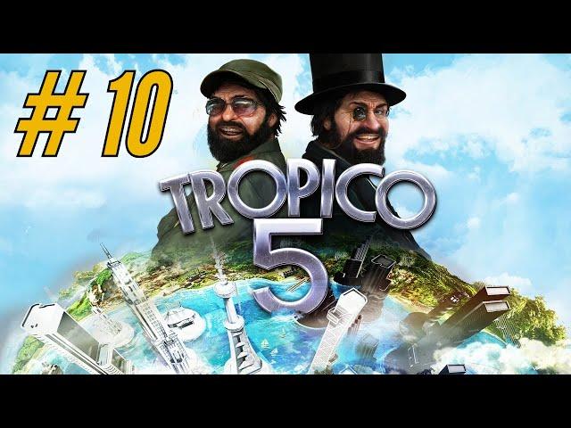 WHAT HAVE I DONE!!! - Tropico 5 HARD Campaign (Episode 10)