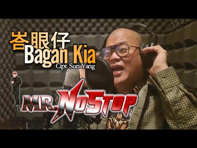 BAGAN KIA 峇眼仔 Mr. Nostop