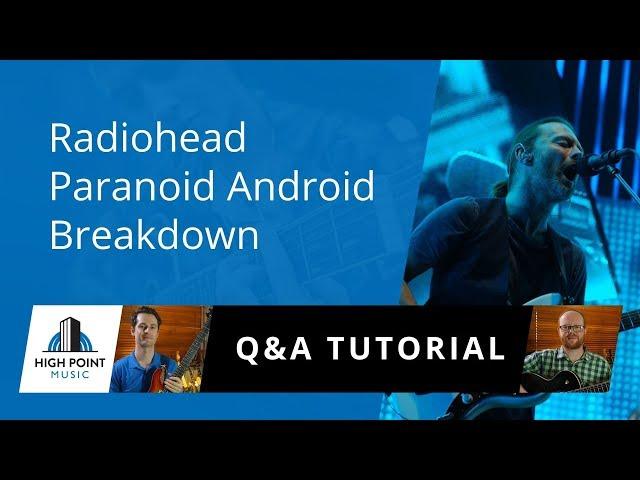 Radiohead : Paranoid Android (Song Analysis)