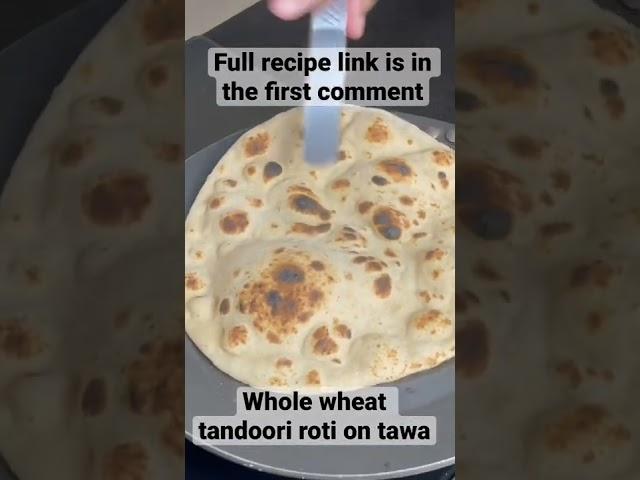 Whole wheat tandoori roti on tawa