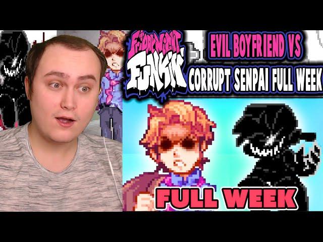 FRIDAY NIGHT FUNKIN' mod EVIL BOYFRIEND vs CORRUPT Senpai FULL WEEK! | Reaction