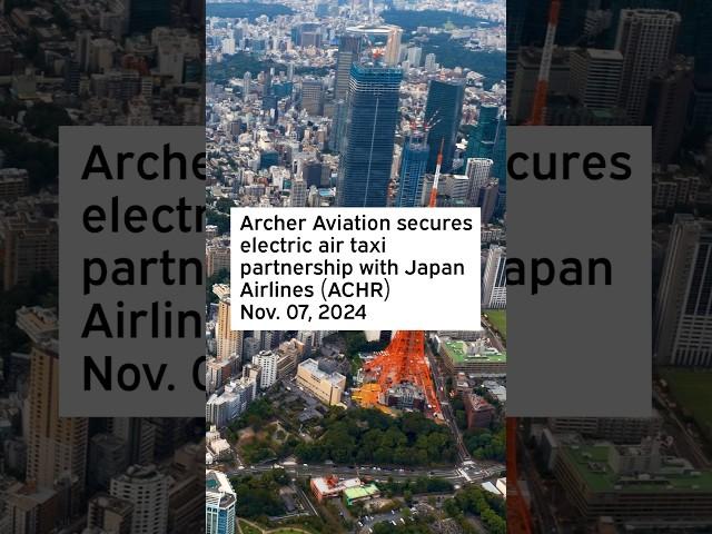 Archer Aviation secures electric air taxi partnership with Japan Airlines #ACHR #ACHRStock