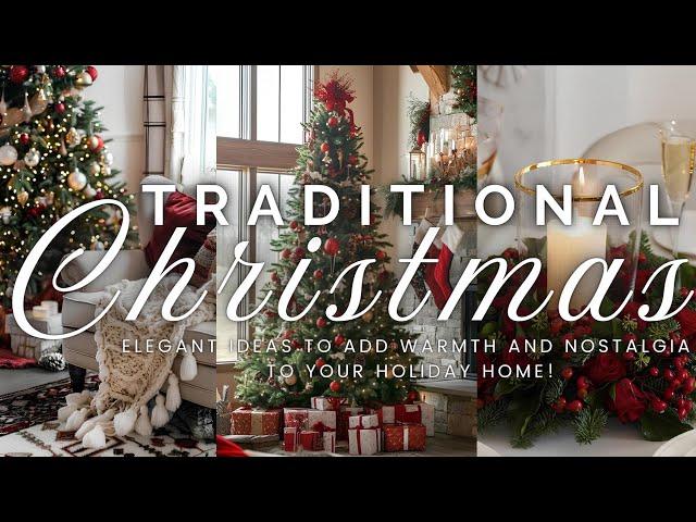 Traditional Christmas Decor: Elegant Ideas to Add Warmth and Nostalgia to Your Holiday Home! 