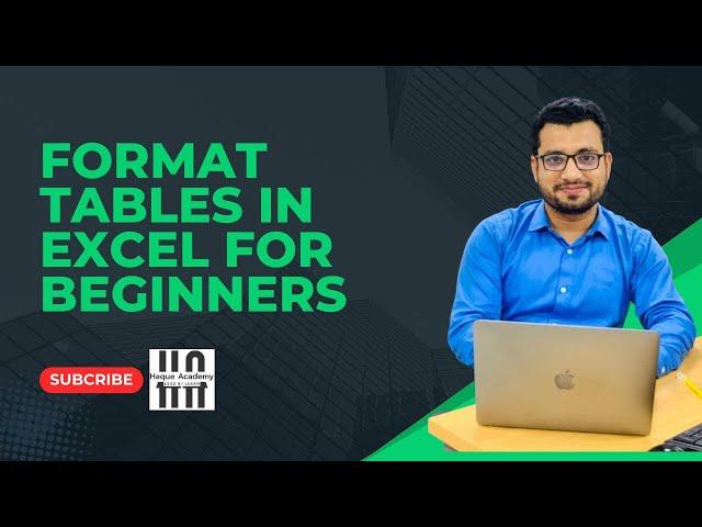 "How to Create and Format Tables in Excel | Beginner's Guide"