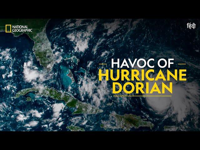 Havoc of Hurricane Dorian | Gathering Storm | National Geographic