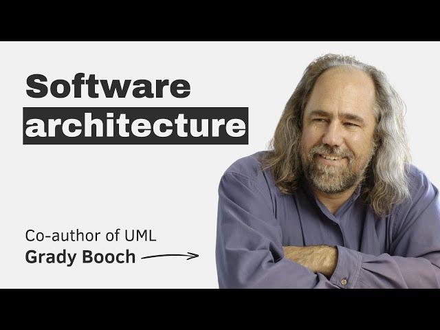 Evolution of software architecture with the co-creator of UML (Grady Booch)