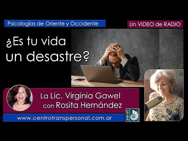 Virginia Gawel: ¿ES TU VIDA UN DESASTRE?