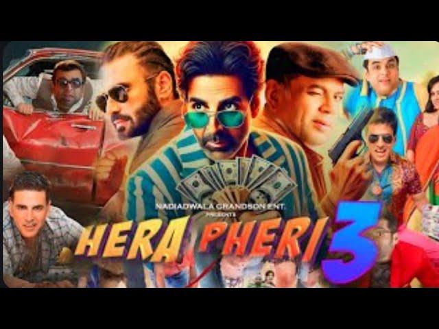 Hera Pheri 3 Full Movie | Akshay Kumar | Suniel Shetty | Paresh Rawal | HD Facts and Details