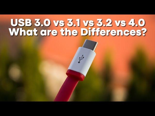 USB 3.0 vs 3.1 vs 3.2 vs 4.0: What's the difference?