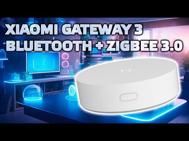 Updated Xiaomi Gateway 3 ZNDMWG03LM - Bluetooth + Zigbee 3.0 review and features