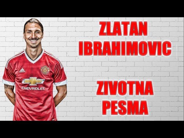 PAOR - ZLATAN IBRAHIMOVIC (ZIVOTNA PESMA)