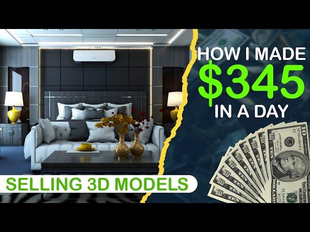 I Made 345$ In A Day Selling 3D Models