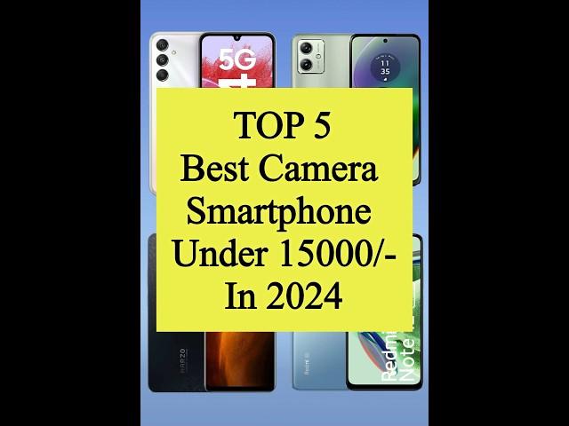 TOP 5 Best Camera Smartphone Under 15000/- #shorts #viral #smart