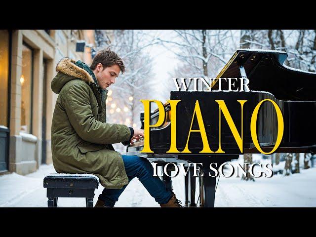 The Most Beautiful Winter Piano Pieces - Warm Romantic Relaxing Love Songs Collection #38